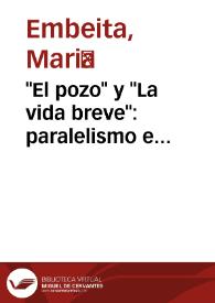 "El pozo" y "La vida breve": paralelismo e interpretación / María Embeita | Biblioteca Virtual Miguel de Cervantes