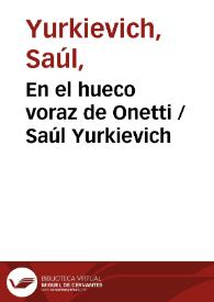 Portada:En el hueco voraz de Onetti / Saúl Yurkievich