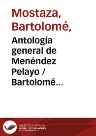 Portada:Antología general de Menéndez Pelayo / Bartolomé Mostaza