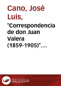 Portada:\"Correspondencia de don Juan Valera (1859-1905)\". Cartas inéditas publicadas con una Introducción de Cyrus C. de Coster. Editorial Castalia. Valencia, 1956 / José Luis Cano