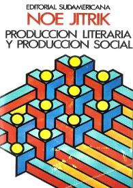 Portada:Producción literaria y producción social / Noé Jitrik