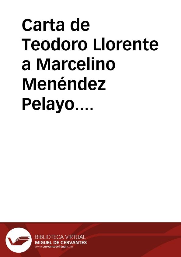 Carta de Teodoro Llorente a Marcelino Menéndez Pelayo. 30 enero 1886 | Biblioteca Virtual Miguel de Cervantes