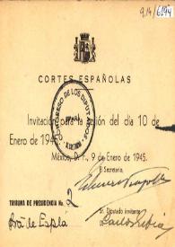 Portada:Invitación para la sesión del día 10 de enero de 1945 de las Cortes. México D.F., 9 de febrero de 1945
