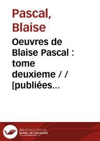 Portada:Oeuvres de Blaise Pascal : tome deuxieme / /[publiées par Bossut]