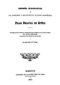 Portada:Reseña biográfica de la ilustre y malograda actriz española Pilar Belaval de Muño / Liceo Hidalgo