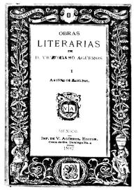 Portada:Obras literarias. Artículos sueltos / Victoriano Agüeros