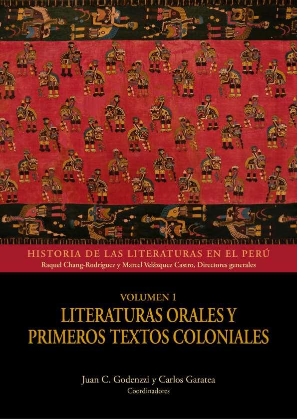 Literaturas orales y primeros textos coloniales. Volumen 1 / Juan C. Godenzzi y Carlos Garatea, coordinadores | Biblioteca Virtual Miguel de Cervantes