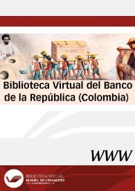 Portada:Biblioteca Virtual del Banco de la República (Colombia) / director Juan Pablo Siza Ramírez 
