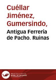 Antigua Ferrería de Pacho. Ruinas | Biblioteca Virtual Miguel de Cervantes