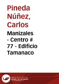 Portada:Manizales - Centro # 77 - Edificio Tamanaco