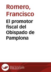 El promotor fiscal del Obispado de Pamplona | Biblioteca Virtual Miguel de Cervantes