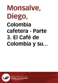 Portada:Colombia cafetera - Parte 3. El Café de Colombia y su exportación