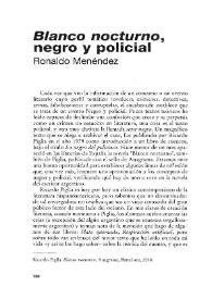 "Blanco nocturno", negro y policial / Ronaldo Menéndez | Biblioteca Virtual Miguel de Cervantes