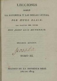 Portada:Lecciones sobre la retórica y las bellas letras. Tomo III / por Hugo Blair ; las tradujo del inglés Joséf Luis Muniarriz