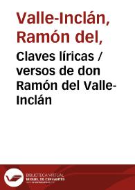 Claves líricas / versos de don Ramón del Valle-Inclán | Biblioteca Virtual Miguel de Cervantes