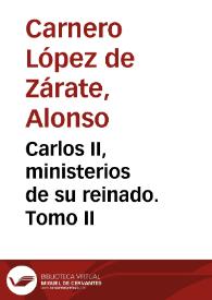 Portada:Carlos II, ministerios de su reinado. Tomo II