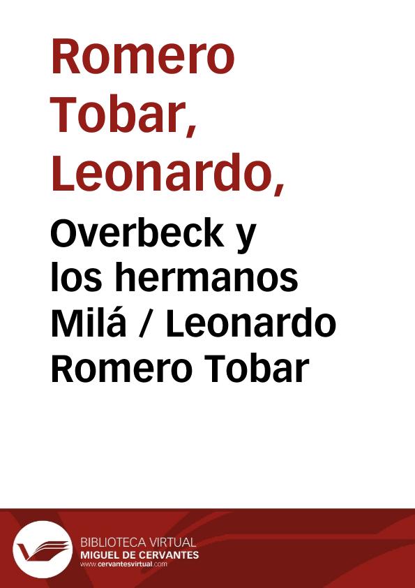 Overbeck y los hermanos Milá / Leonardo Romero Tobar | Biblioteca Virtual Miguel de Cervantes