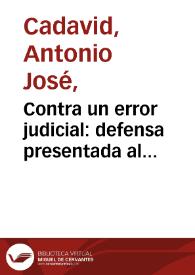 Portada:Contra un error judicial: defensa presentada al tribunal superior de Bogotá en la causa contra Emilio Mejía, Cristobal Restrepo y Nicasio Anzola E.