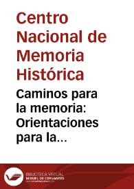 Portada:Caminos para la memoria: Orientaciones para la participación de las víctimas en los procesos misionales del Centro Nacional de Memoria Histórica (CNMH)