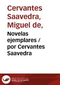 Portada:Novelas ejemplares / por Cervantes Saavedra