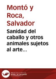 Sanidad del caballo y otros animales sujetos al arte de albeiteria | Biblioteca Virtual Miguel de Cervantes