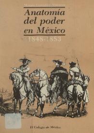 Más información sobre Anatomía del poder en México 1848-1853 / Moisés González Navarro