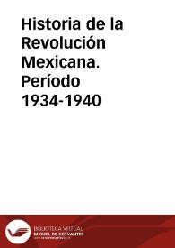 Portada:Historia de la Revolución Mexicana. Período 1934-1940