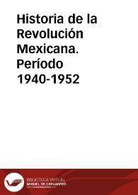 Historia de la Revolución Mexicana. Período 1940-1952 | Biblioteca Virtual Miguel de Cervantes