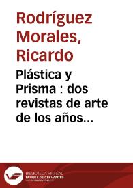 Plástica y Prisma : dos revistas de arte de los años cincuenta | Biblioteca Virtual Miguel de Cervantes