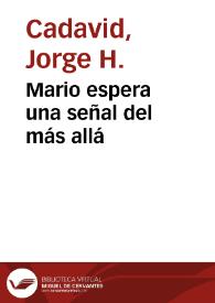 Mario espera una señal del más allá | Biblioteca Virtual Miguel de Cervantes