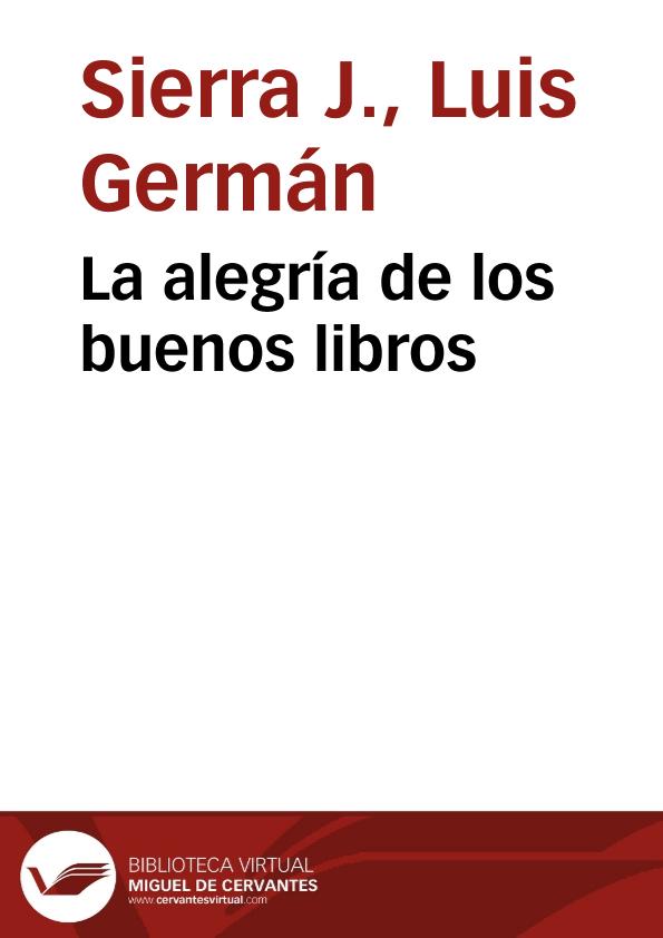 La alegría de los buenos libros | Biblioteca Virtual Miguel de Cervantes
