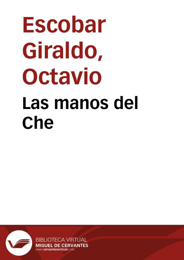 Las manos del Che | Biblioteca Virtual Miguel de Cervantes