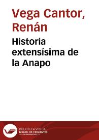 Historia extensísima de la Anapo | Biblioteca Virtual Miguel de Cervantes