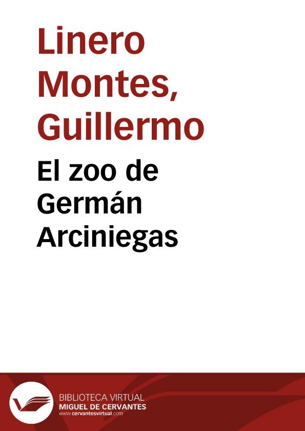 El zoo de Germán Arciniegas | Biblioteca Virtual Miguel de Cervantes