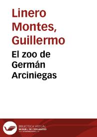 El zoo de Germán Arciniegas | Biblioteca Virtual Miguel de Cervantes