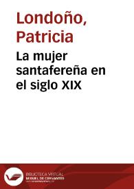Portada:La mujer santafereña en el siglo XIX