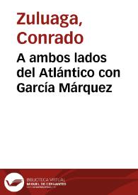A ambos lados del Atlántico con García Márquez | Biblioteca Virtual Miguel de Cervantes