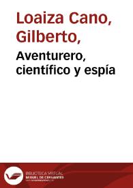 Aventurero, científico y espía | Biblioteca Virtual Miguel de Cervantes