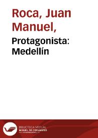 Protagonista: Medellín | Biblioteca Virtual Miguel de Cervantes