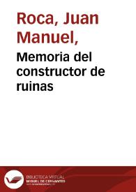 Memoria del constructor de ruinas | Biblioteca Virtual Miguel de Cervantes