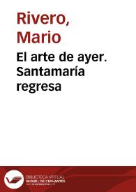 Portada:El arte de ayer. Santamaría regresa