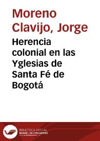 Portada:Herencia colonial en las Yglesias de Santa Fé de Bogotá