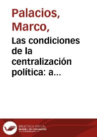 Más información sobre Las condiciones de la centralización política: a propósito de la Constitución del 86