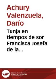 Portada:Tunja en tiempos de sor Francisca Josefa de la Concepción de Castillo