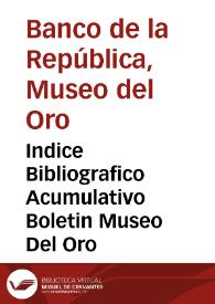 Portada:Indice Bibliografico Acumulativo Boletin Museo Del Oro