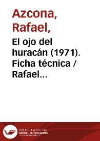 Portada:El ojo del huracán (1971). Ficha técnica  / Rafael Azcona, Mario di Nardo, José María Forqué y Francesco Campitelli