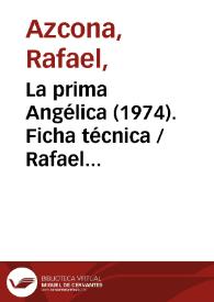 Portada:La prima Angélica (1974). Ficha técnica / Rafael Azcona y Carlos Saura