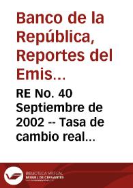 Portada:RE No. 40 Septiembre de 2002 -- Tasa de cambio real (TCR): definición y metodología de cálculo en Colombia