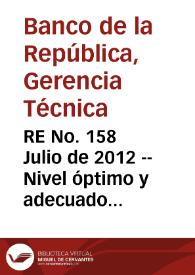 RE No. 158 Julio  de 2012 -- Nivel óptimo y adecuado de reservas internacionales | Biblioteca Virtual Miguel de Cervantes