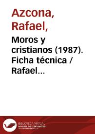 Moros y cristianos (1987). Ficha técnica / Rafael Azcona y Luis García Berlanga | Biblioteca Virtual Miguel de Cervantes